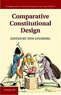Comparative Constitutional Design (Hardcover)