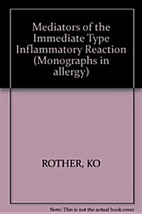 Mediators of the Immediate Type Inflammatory Reaction (Paperback)