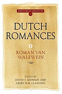 Dutch Romances I : Roman van Walewein (Paperback)