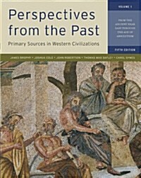 [중고] Perspectives from the Past, Volume 1: Primary Sources in Western Civilizations: From the Ancient Near East Through the Age of Absolutism (Paperback, 5)