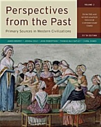 Perspectives from the Past, Volume 2: Primary Sources in Western Civilizations: From the Age of Exploration Through Contemporary Times (Paperback, 5)