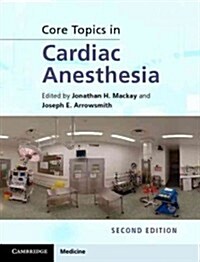 Core Topics in Cardiac Anesthesia (Hardcover, 2 Revised edition)