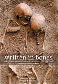 Written in Bones: How Human Remains Unlock the Secrets of the Dead (Paperback, 2, Revised, Expand)