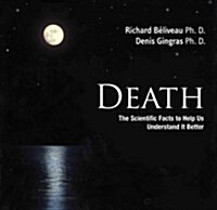 Death: The Scientific Facts to Help Us Understand It Better (Paperback)