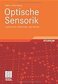 Optische Sensorik: Lasertechnik, Experimente, Light Barriers (Paperback, 2012)