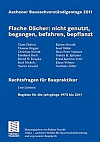 Aachener Bausachverst?digentage 2011: Flache D?her: Nicht Genutzt, Begangen, Befahren, Bepflanzt (Paperback, 2012)
