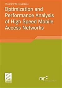 Optimization and Performance Analysis of High Speed Mobile Access Networks (Paperback, 2012)