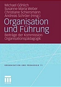 Organisation Und F?rung: Beitr?e Der Kommission Organisationsp?agogik (Paperback, 2012)