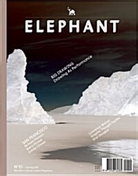 Elephant #10: The Arts & Visual Culture Magazine (Paperback, 2012, Spring)