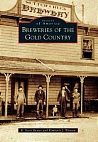 Breweries of the Gold Country (Paperback)