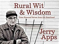 Rural Wit & Wisdom: Time-Honored Values from the Heartland (Paperback)