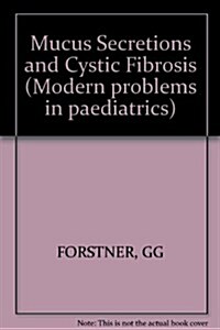 Mucus Secretions and Cystic Fibrosis (Paperback)