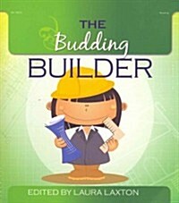 The Budding Builder (Paperback)