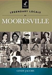 Legendary Locals of Mooresville (Paperback)