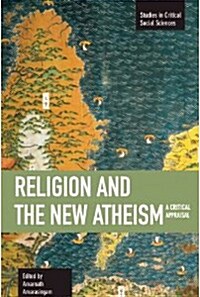 Religion and the New Atheism: A Critical Appraisal (Paperback)