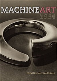 Machine Art, 1934 (Hardcover)