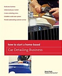 How to Start a Home-based Car Detailing Business (Paperback)