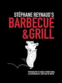 Stephane Reynauds Barbecue & Grill (Paperback)