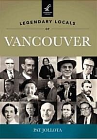 Legendary Locals of Vancouver, Washington (Paperback)