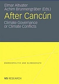After Canc?: Climate Governance or Climate Conflicts (Paperback, 2012)