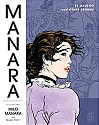The Manara Library Volume 2: El Gaucho and Other Stories (Hardcover)