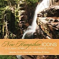 New Hampshire Icons: 50 Classic Symbols of the Granite State (Hardcover)