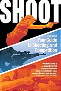 Shoot: Your Guide to Shooting and Competition (Paperback)