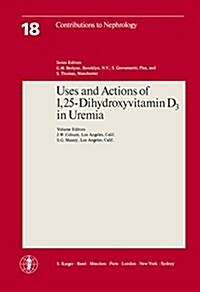 Uses and Actions of 1,25-Dihydroxyvitamin D3 in Uremia (Paperback)
