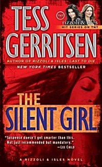 The Silent Girl (with Bonus Short Story Freaks): A Rizzoli & Isles Novel (Mass Market Paperback)