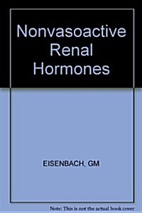 Non-Vasoactive Renal Hormones (Paperback)