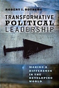 Transformative Political Leadership: Making a Difference in the Developing World (Paperback)