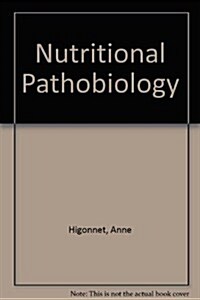 Nutritional Pathobiology (Hardcover)