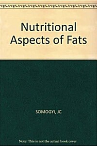 Nutritional Aspects of Fats (Paperback)