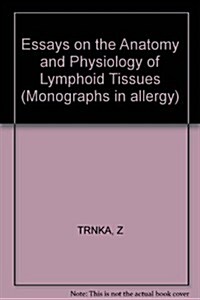 Essays on the Anatomy and Physiology of Lymphoid Tissues (Paperback)