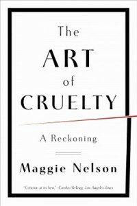 The Art of Cruelty: A Reckoning (Paperback)