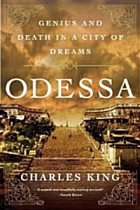 Odessa: Genius and Death in a City of Dreams (Paperback)