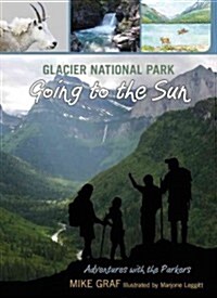 Glacier National Park: Going to the Sun (Paperback)
