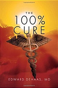 The 100% Cure (Paperback)