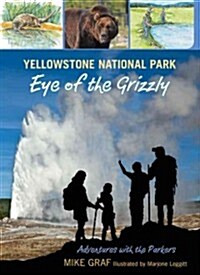 Yellowstone National Park: Eye of the Grizzly: Volume 4 (Paperback)