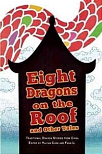 Eight Dragons on the Roof and Other Tales (Paperback)