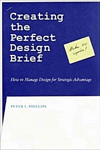 Creating the Perfect Design Brief: How to Manage Design for Strategic Advantage (Paperback, 2)