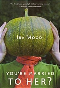 Youre Married to Her? (Paperback)