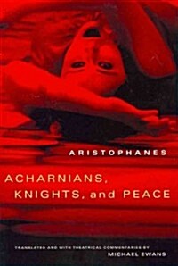Acharnians, Knights, and Peace, 45 (Paperback)