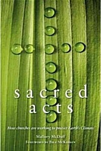 Sacred Acts: How Churches Are Working to Protect Earths Climate (Paperback)