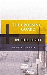 The Crossing Guard/In Full Light (Paperback)