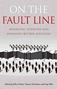 On the Faultline : Managing Tensions and Divisions within Societies (Paperback)