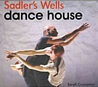 Sadlers Wells - Dance House (Paperback)
