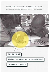 Empowering Science and Mathematics Education in Urban Schools (Paperback)