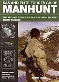 SAS and Elite Forces Guide Manhunt: The Art and Science of Tracking High Profile Enemy Targets (Paperback)