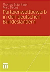 Parteienwettbewerb in Den Deutschen Bundesl?dern (Paperback, 2012)